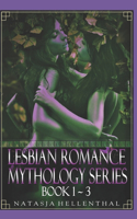 Lesbian Romance Mythology Series: Book 1-3