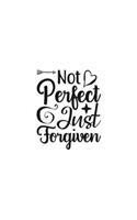 Not Perfect Just Forgiven