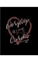 Worship is My Cardio: 7 Blank Chord DiagramS - Seven 6-Line Staves - 120 Pages - 8 in x 10 in - 20.32 CM x 25.4 cm