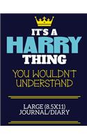 It's A Harry Thing You Wouldn't Understand Large (8.5x11) Journal/Diary