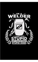 I'm a welder