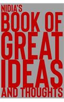 Nidia's Book of Great Ideas and Thoughts: 150 Page Dotted Grid and individually numbered page Notebook with Colour Softcover design. Book format: 6 x 9 in