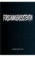 Forschungsassistentin - Terminplaner 2020: Kalender und Organisator für Forschungsassistentin. Terminkalender, Taschenkalender, Wochenplaner, Jahresplaner, Kalender 2019 - 2020 zum Planen und
