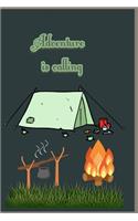 Adventure is calling: Camping log book, perfect for camping, hiking or hunting adventure, it has space to take notes about your location, shelter, journey and food invent