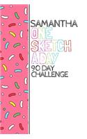 Samantha: Personalized colorful sprinkles sketchbook with name: One sketch a day for 90 days challenge
