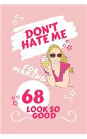 Don't Hate Me For Making 68 Look So Good