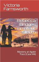Rebecca Bridges Amateur Sleuth: Mystery at Agate Pass (Case #4)(Rebecca Bridges Amateur Sleuth)