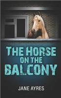 The Horse on the Balcony: (1 Horses and Secrets)