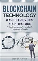 Blockchain Technology & Microservices Architecture: A Non-Programmer's Handbook