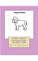 Polish Lowland Sheepdog Happy Birthday Cards