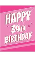 Happy 34th Birthday: Discreet Internet Website Password Journal or Organizer, Birthday Gifts for 34 Year Old Women or Men, Sister or Brother, Husband or Wife, Girlfriend or Boyfriend, Daughter or Son, Mom or Dad, Best Friend, Co-Worker, Large Print