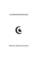 I Am Infused with Love