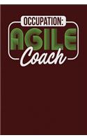 Occupation: Agile Coach: Dark Red, White & Green Design, Blank College Ruled Line Paper Journal Notebook for Project Managers and Their Families. (Agile and Scr