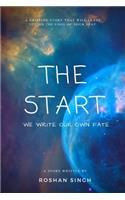 The Start: We Write Our Own Fate