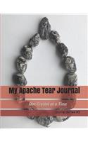 My Apache Tear Journal: One Crystal at a Time Journal Series