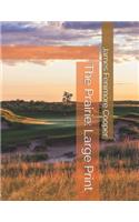 The Prairie: Large Print