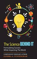 Science Behind It - Formulating Success While Impacting The World
