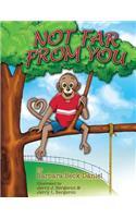 Not Far From You