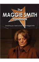 The Maggie Smith Handbook - Everything You Need to Know about Maggie Smith
