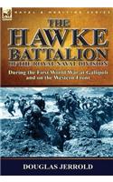 Hawke Battalion of the Royal Naval Division-During the First World War at Gallipoli and on the Western Front