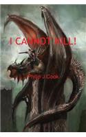 I Cannot Kill!