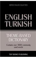 Theme-based dictionary British English-Turkish - 3000 words