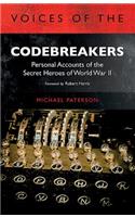 Voices of the Codebreakers: Personal accounts of the secret heroes of World War II