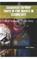 Suspense Thriller Story of Five Nights in Clown City