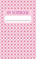 My Notebook: Notebook and Journal for All Ages, Exercise and Composition Book (Patterned Pink Cover)