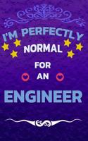 I'm Perfectly Normal for an Engineer: Notebook Journal Diary 110 Lined Page