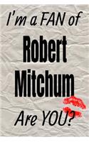 I'm a Fan of Robert Mitchum Are You? Creative Writing Lined Journal