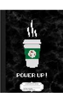 Coffee Power Up Composition Notebook: College Ruled 93/4 X 71/2 100 Sheets 200 Pages for Writing