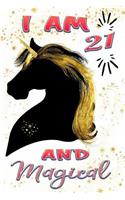 I Am 21 and Magical