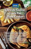 Libro de cocina Crock Pot Slow Cooker: Recetas rápidas, fáciles y sencillas con Ceto y comida mediterránea para un estilo de vida saludable. Quemar grasa y perder peso comiendo comidas sa