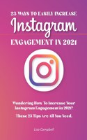 23 Ways To Easily Increase Instagram Engagement In 2021