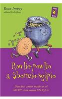 Cyfres Gwalch Balch: 7. Rowlio-Powlio a Sboncio-Sgipio