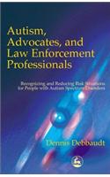 Autism, Advocates, and Law Enforcement Professionals