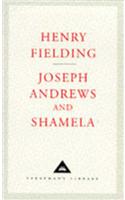 Joseph Andrews And Shamela: (Everyman's Library CLASSICS)