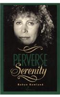 Perverse Serenity