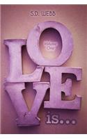 Love is...