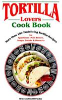 Tortilla Lovers Cookbook