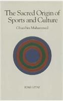 Sacred Origin and Nature of Sports and Culture