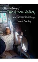 The Building of the Green Valley