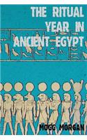 Ritual Year In Ancient Egypt