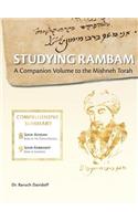 Studying Rambam. A Companion Volume to the Mishneh Torah.