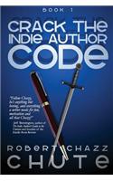 Crack the Indie Author Code: Book 1, 2nd Edition