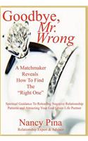 Goodbye, Mr. Wrong