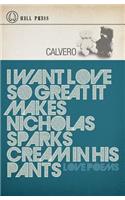 I Want Love So Great It Makes Nicholas Sparks Cream in His Pants
