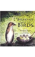 Breakfast Is for the Birds