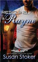 Rescuing Rayne: (1 Delta Force Heroes)